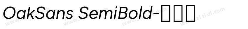 OakSans SemiBold字体转换 OakSans SemiBold字体转换